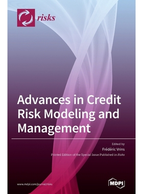 按需印刷Advances in Credit Risk Modeling and Management[9783039287604]