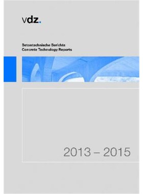 预订不退不换德语 Betontechnische Berichte 2013-2015. Concrete Technology Reports 2013-2015: