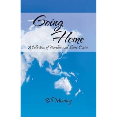 按需印刷不退不换Going Home:A Collection of Novellas and Short Stories.[9781475979848]