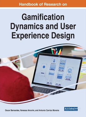 按需印刷不退不换Handbook of Research on Gamification Dynamics and User Experience Design[9781668442913]