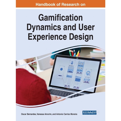 按需印刷不退不换Handbook of Research on Gamification Dynamics and User Experience Design[9781668442913]