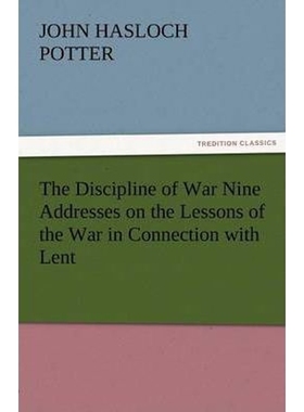 按需印刷The Discipline of War Nine Addresses on the Lessons of the War in Connection with Lent[9783842482975]