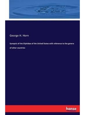 按需印刷Synopsis of the Silphidae of the United States with reference to the genera of other countries[9783741129841]