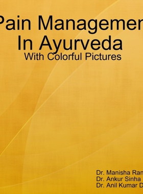 按需印刷不退不换Pain Management In Ayurveda[9781387173341]