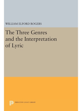 按需印刷不退不换The Three Genres and the Interpretation of Lyric[9780691641485]