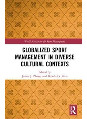 按需印刷不退不换Globalized Sport Management in Diverse Cultural Contexts[9780367209490]