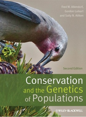 预订Conservation and the Genetics of Populations[9780470671450]