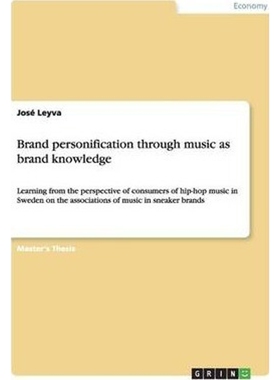 按需印刷不退不换Brand personification through music as brand knowledge[9783656032953]