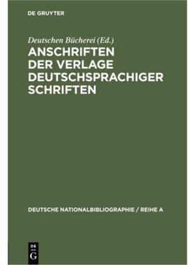 预订不退不换德语 Anschriften der Verlage deutschsprachiger Schriften[9783112302866]
