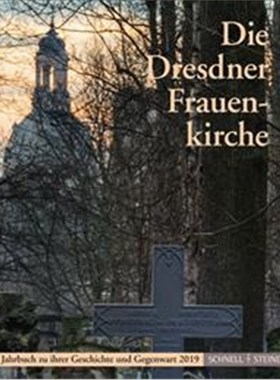 预订【德语】 Die Dresdner Frauenkirche:Jahrbuch zu ihrer Geschichte und Gegenwart 2019