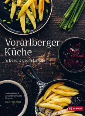 预订【德语】 Vorarlberger Küche:´s Bescht usom Ländle. Altbewährte & neu interpretiert