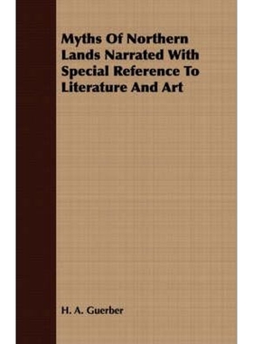 预订Myths Of Northern Lands Narrated With Special Reference To Literature And Art