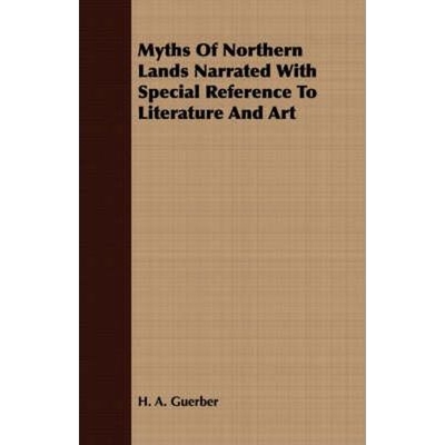 预订不退不换Myths Of Northern Lands Narrated With Special Reference To Literature And Art