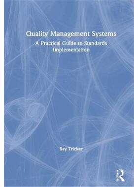 按需印刷不退不换Quality Management Systems:A Practical Guide to Standards Implementation[9780367223519]