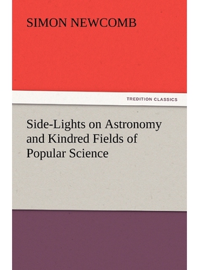 按需印刷不退不换Side-Lights on Astronomy and Kindred Fields of Popular Science[9783842454293]