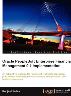 按需印刷Oracle PeopleSoft Enterprise Financial Management 9.1 Implementation[9781849681469]
