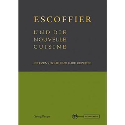 预订不退不换德语 Escoffier und die Nouvelle Cuisine:Spitzenköche und ihre Rezepte
