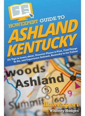 按需印刷HowExpert Guide to Ashland, Kentucky[9781648918001]