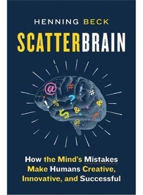 预订Scatterbrain:How the Mind's Mistakes Make Humans Creative, Innovative, and Successful