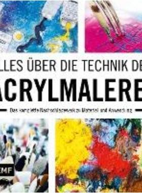 预订【德语】 Alles über die Technik der Acrylmalerei:Das komplette Nachschlagewerk zu Material u