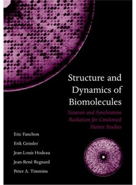 【按需印刷】 Structure and Dynamics of Biomolecules:Neutron and Synchrotron Radiation for Condensed Matter Studies