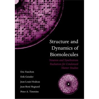 【按需印刷】 Structure and Dynamics of Biomolecules:Neutron and Synchrotron Radiation for Condensed Matter Studies