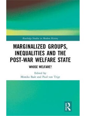 按需印刷不退不换Marginalized Groups, Inequalities and the Post-War Welfare State:Whose Welfare?[9781138388826]