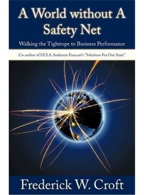按需印刷不退不换A World Without a Safety Net:Walking the Tightrope to Business Performance[9781440155260]