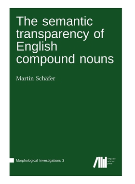 按需印刷The semantic transparency of English compound nouns[9783961100316]