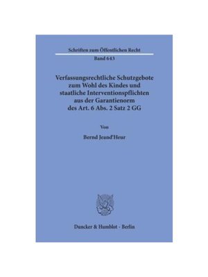 预订【德语】Verfassungsrechtliche Schutzgebote zum Wohl des Kindes und staatliche Interventionspflichten aus der Garanti