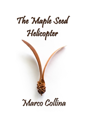 按需印刷不退不换The Maple Seed Helicopter[9798986465029]