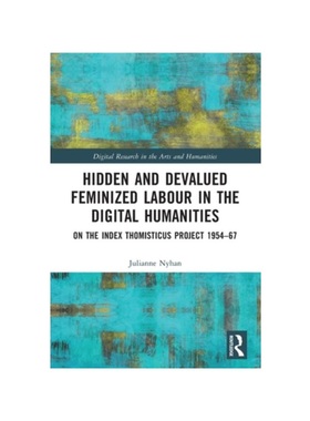 按需印刷TF Hidden and Devalued Feminized Labour in the Digital Humanities[9780367685980]
