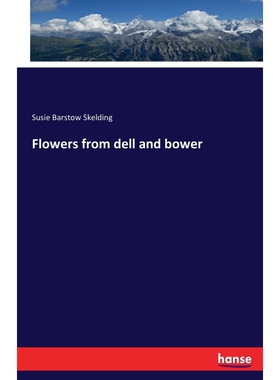 按需印刷Flowers from dell and bower[9783337113490]