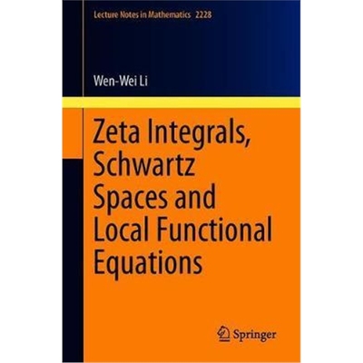 预订Zeta Integrals, Schwartz Spaces and Local Functional Equations