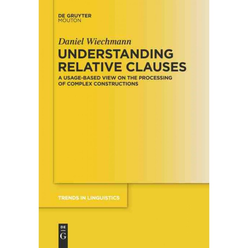 按需印刷不退不换DEG Understanding Relative Clauses[9783110339383]