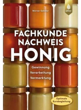 预订【德语】 Fachkundenachweis Honig:Gewinnung, Verarbeitung, Vermarktung. Optimale Ku