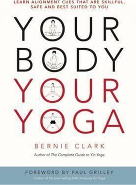 预订Your Body, Your Yoga:Learn Alignment Cues That Are Skillful, Safe, and Best Suited To You
