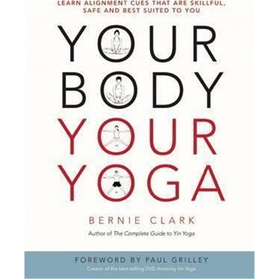 预订Your Body, Your Yoga:Learn Alignment Cues That Are Skillful, Safe, and Best Suited To You