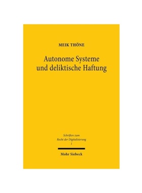 预订【德语】Autonome Systeme und deliktische Haftung:Verschulden als Instrument ad?quater Haftungsallokation?