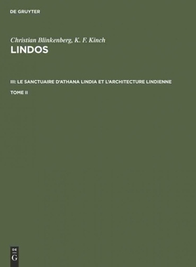 预订DEG Christian Blinkenberg; K. F. Kinch: Lindos. III: Le sanctuaire d Athana Lindia et l architecture