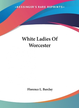 按需印刷White Ladies Of Worcester[9781419193873]