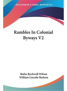 按需印刷Rambles In Colonial Byways V2[9780548492437]