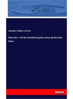 预订【德语】uber den I. Teil der Bearbeitung des roman de Brut des Wace[9783337248727]