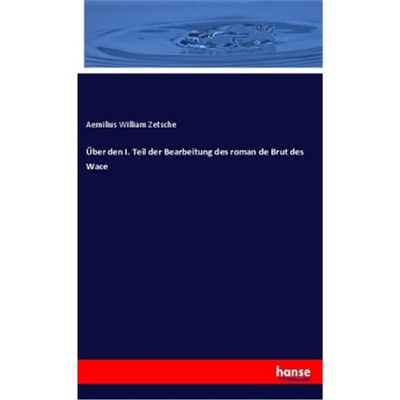 预订【德语】uber den I. Teil der Bearbeitung des roman de Brut des Wace[9783337248727]