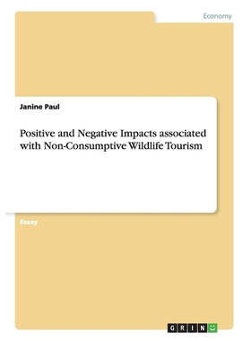 按需印刷Positive and Negative Impacts associated with Non-Consumptive Wildlife Tourism[9783656900078]