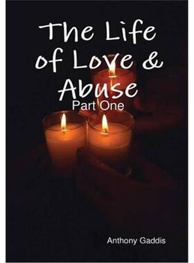【按需印刷】The Life of Love & Abuse: Part One