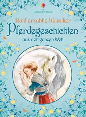 预订【德语】 Bunt erzählte Klassiker: Pferdegeschichten aus der ganzen Welt[9781782327738]