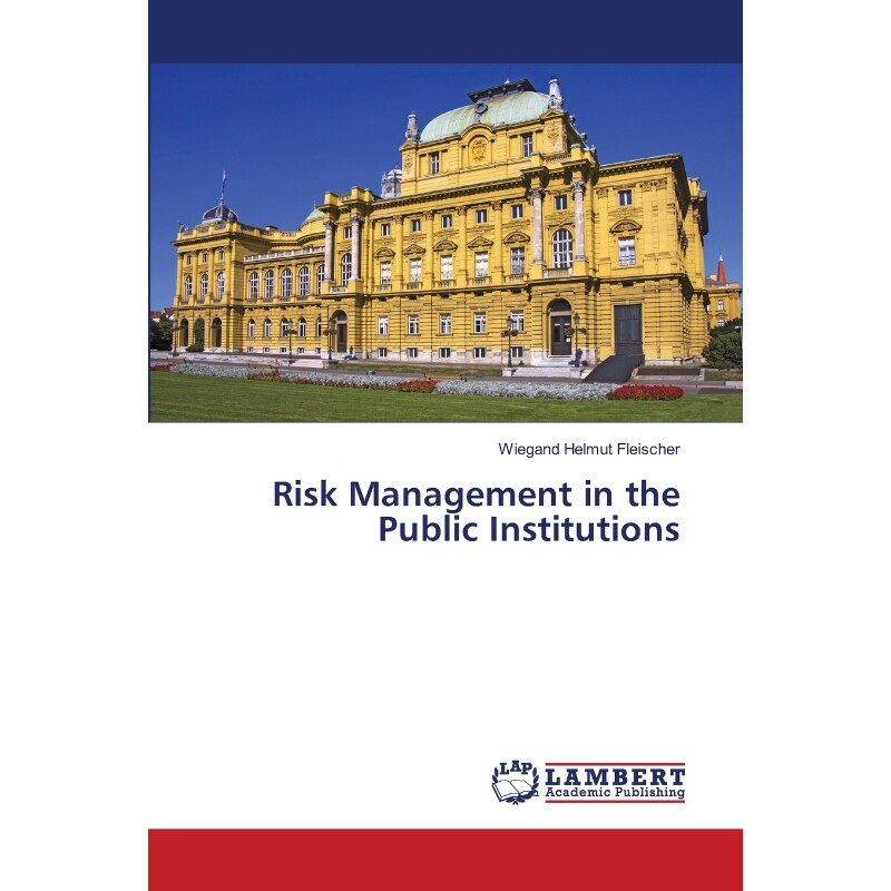按需印刷不退不换Risk Management in the Public Institutions[9786202565325]