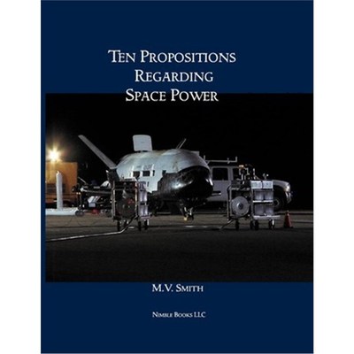 按需印刷Ten Propositions Regarding Space Power[9781608880607]
