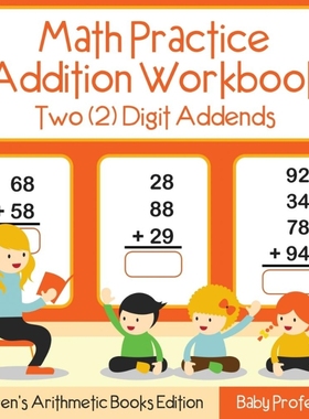 按需印刷Math Practice Addition Workbook - Two (2) Digit Addends | Children's Arithmetic Books Edition[9781683264002]